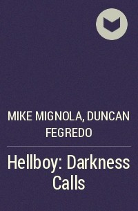  - Hellboy: Darkness Calls