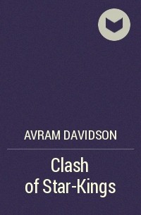 Avram Davidson - Clash of Star-Kings