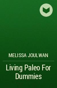 Melissa  Joulwan - Living Paleo For Dummies