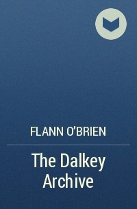 Flann O'Brien - The Dalkey Archive