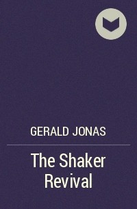 Gerald Jonas - The Shaker Revival