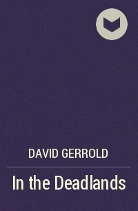 David Gerrold - In the Deadlands