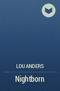 Lou Anders - Nightborn