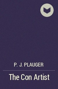 P. J. Plauger - The Con Artist