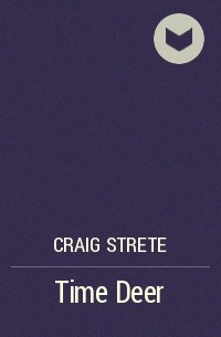 Craig Strete - Time Deer