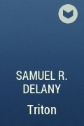 Samuel R. Delany - Triton