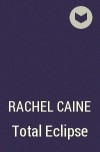 Rachel Caine - Total Eclipse