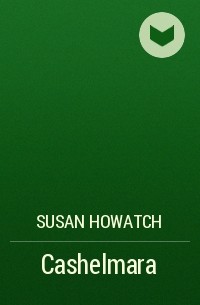 Susan Howatch - Cashelmara
