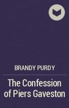 Brandy Purdy - The Confession of Piers Gaveston