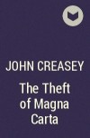 John Creasey - The Theft of Magna Carta