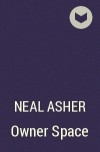 Neal Asher - Owner Space