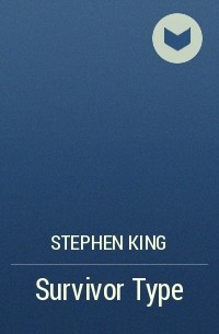 Stephen King - Survivor Type