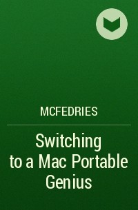 McFedries - Switching to a Mac Portable Genius