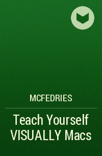 McFedries - Teach Yourself VISUALLY Macs