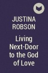 Justina Robson - Living Next-Door to the God of Love