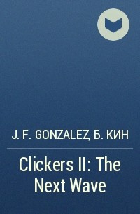  - Clickers II: The Next Wave