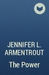 Jennifer L. Armentrout - The Power