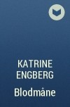 Katrine Engberg - Blodmåne