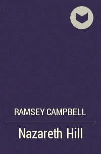 Ramsey Campbell - Nazareth Hill