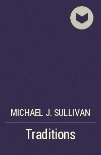 Michael J. Sullivan - Traditions