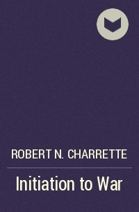 Robert N. Charrette - Initiation to War