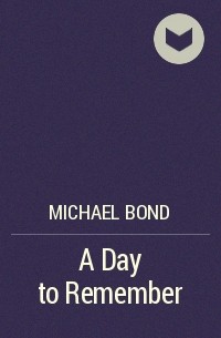Michael Bond - A Day to Remember