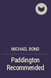 Michael Bond - Paddington Recommended