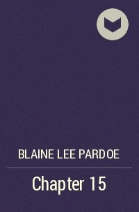 Blaine Lee Pardoe - Chapter 15