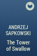 Andrzej Sapkowski - The Tower of Swallow