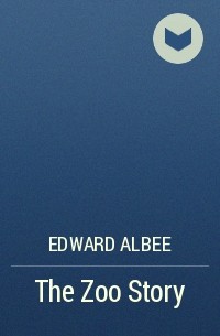 Edward Albee - The Zoo Story