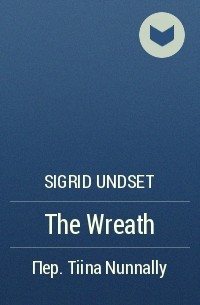 Sigrid Undset - The Wreath