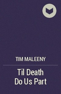 Тим Малини - Til Death Do Us Part