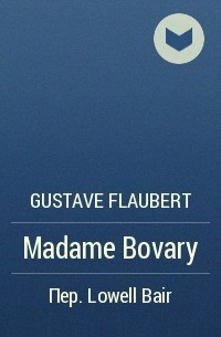 Gustave Flaubert - Madame Bovary