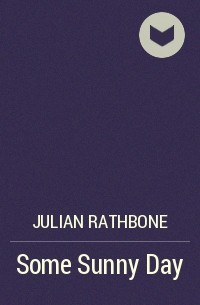 Julian Rathbone - Some Sunny Day