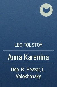 Leo Tolstoy - Anna Karenina