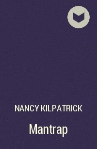 Nancy Kilpatrick - Mantrap