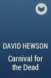 David Hewson - Carnival for the Dead