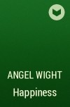 Angel Wight - Нappiness