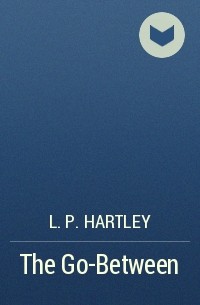 L. P. Hartley - The Go-Between
