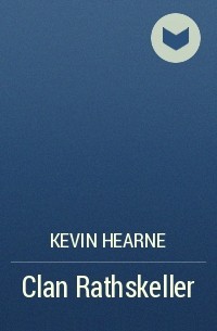 Kevin Hearne - Clan Rathskeller