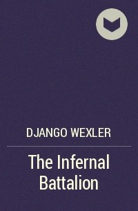 Django Wexler - The Infernal Battalion