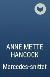 Anne Mette Hancock - Mercedes-snittet