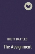 Brett Battles - The Assignment