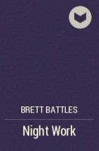 Brett Battles - Night Work