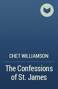 Chet Williamson - The Confessions of St. James