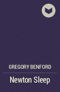 Gregory Benford - Newton Sleep