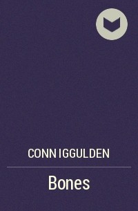 Conn Iggulden - Bones