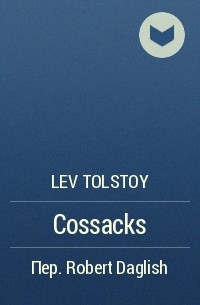 Lev Tolstoy - Cossacks