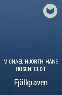 Michael Hjorth, Hans Rosenfeldt - Fjällgraven