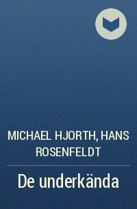 Michael Hjorth, Hans Rosenfeldt - De underkända